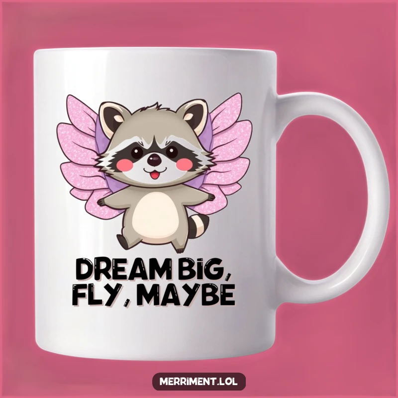 Funny Raccoon Wings Mug: A Hilarious Gift for Dreamers