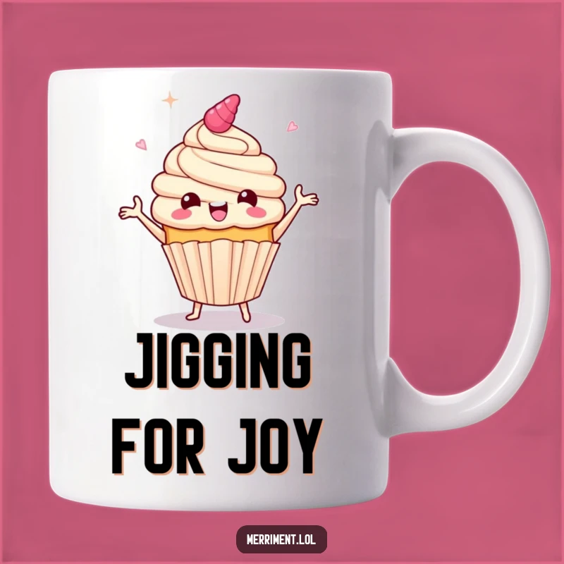 Funny Giddy Cupcake Jig Mug: Celebratory Toast to Sweet Humor