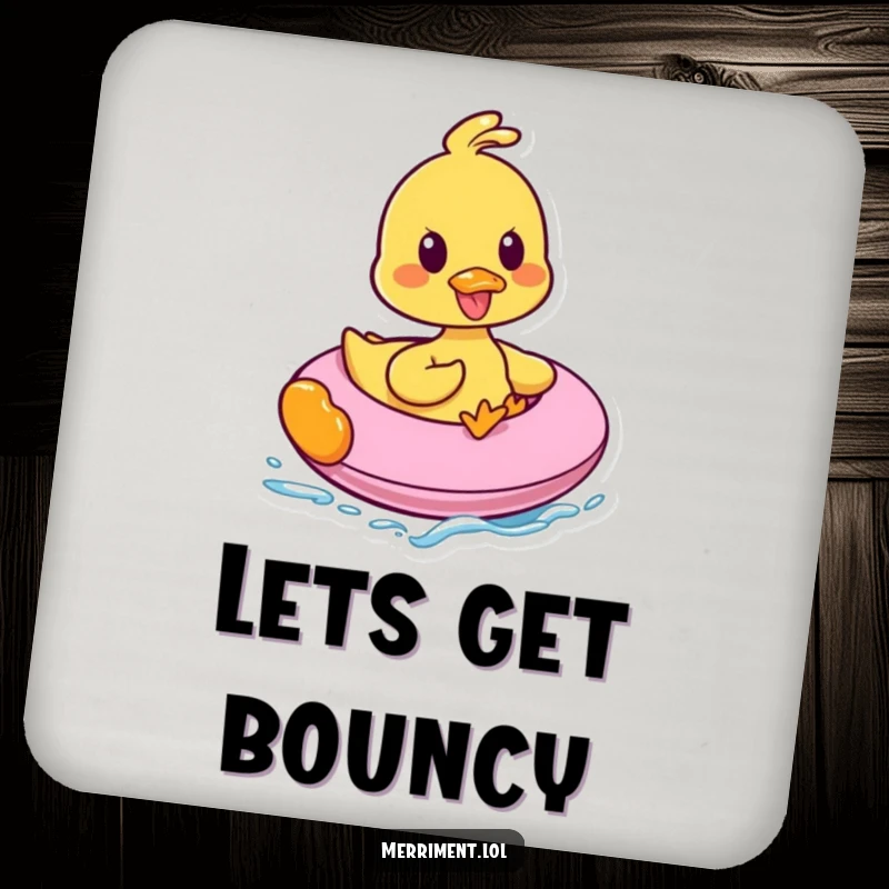 Funny drink coaster featuring a happy duck quacking merrily while balancing on an inflatable, adding a touch of humor to your table.