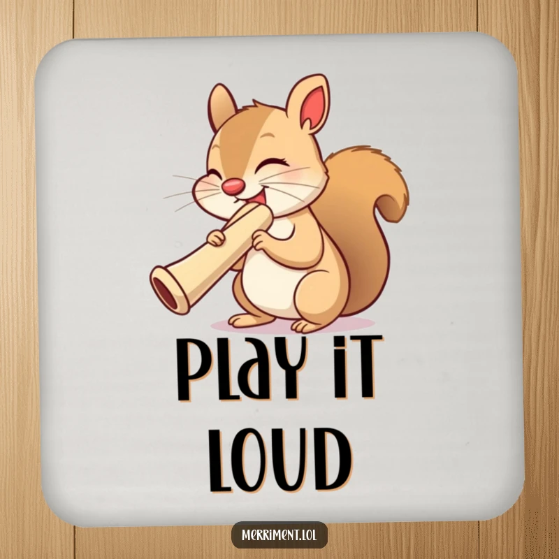 Funny squirrel coaster, eyes closed, making music on a giant kazoo, a quirky and humorous table protector.