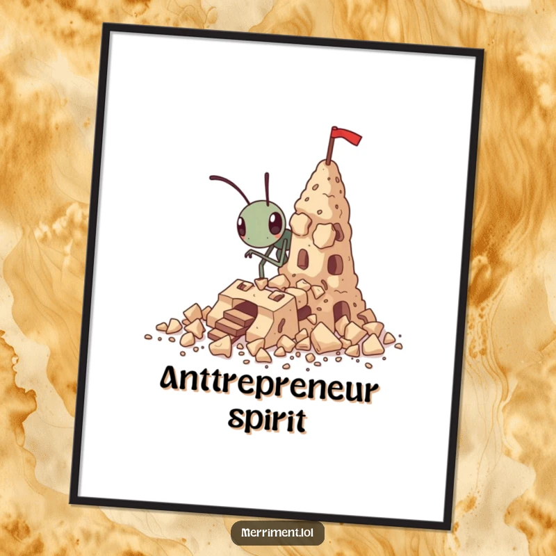 Funny tiny ant poster building a fortress out of crumbs, inspiring and humorous wall art.