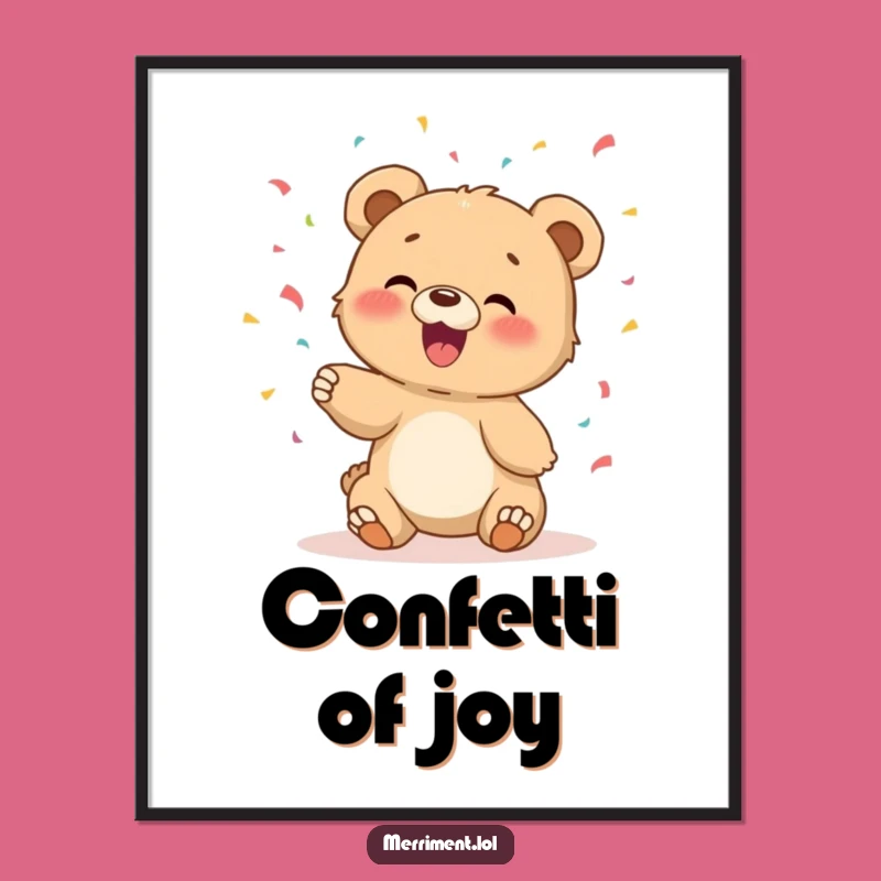 Funny Bear Cub Art Print - Giggles and Confetti for Wall Decor!