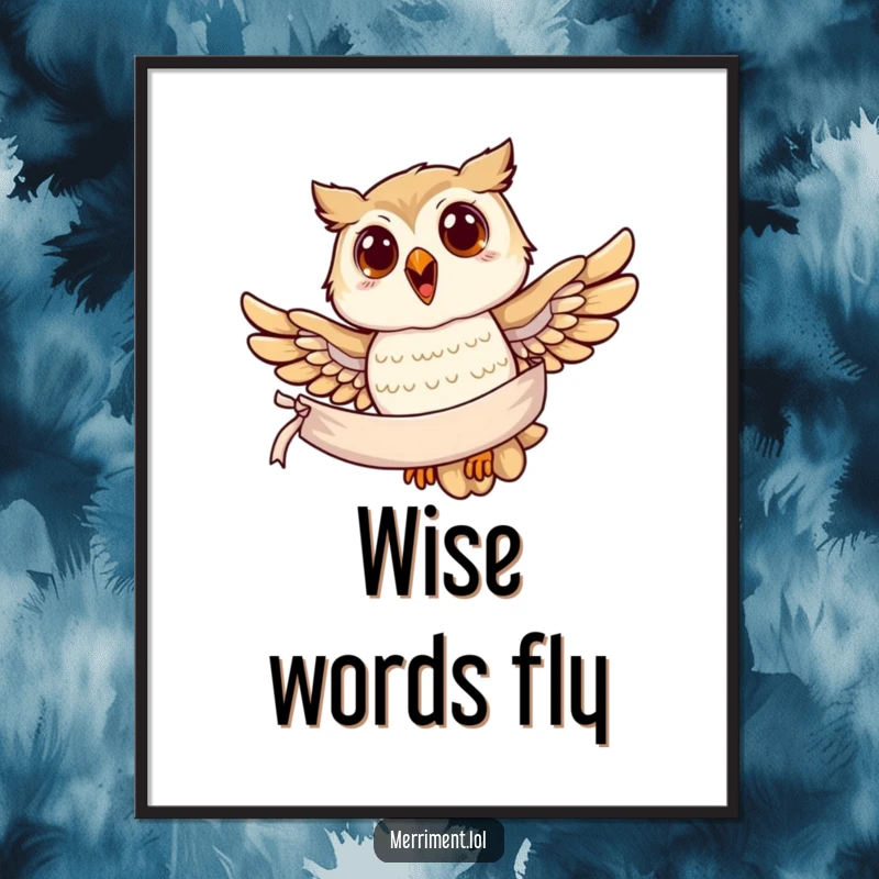 Funny owl poster, a joyful owl soaring with a banner, symbolizing wisdom and messages, ideal for wall decor.