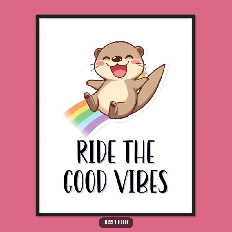 Funny Otter Rainbow Poster: Vibrant Joyful Decor Funny Gift