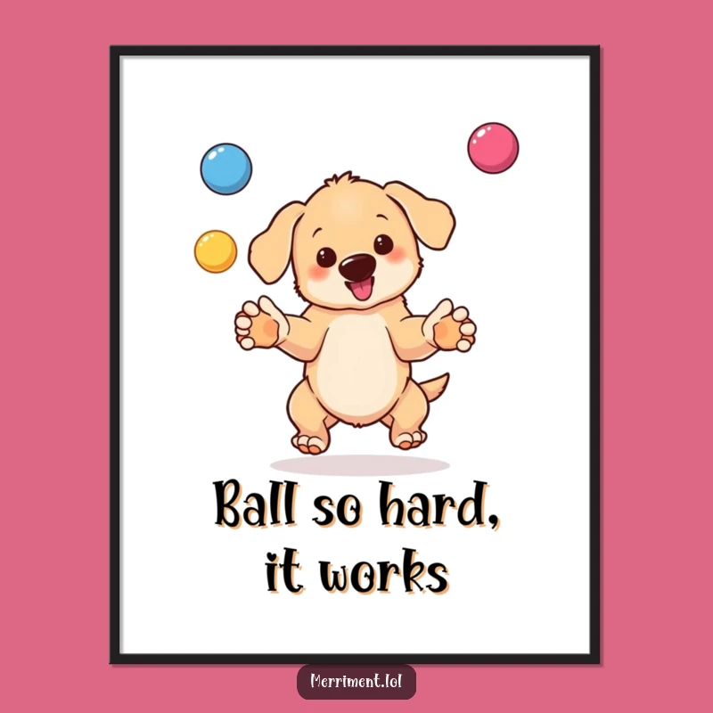 Free Printable Wall Art: Funny Juggling Puppy, Whimsical Downloadable Art for Your Home Decor!