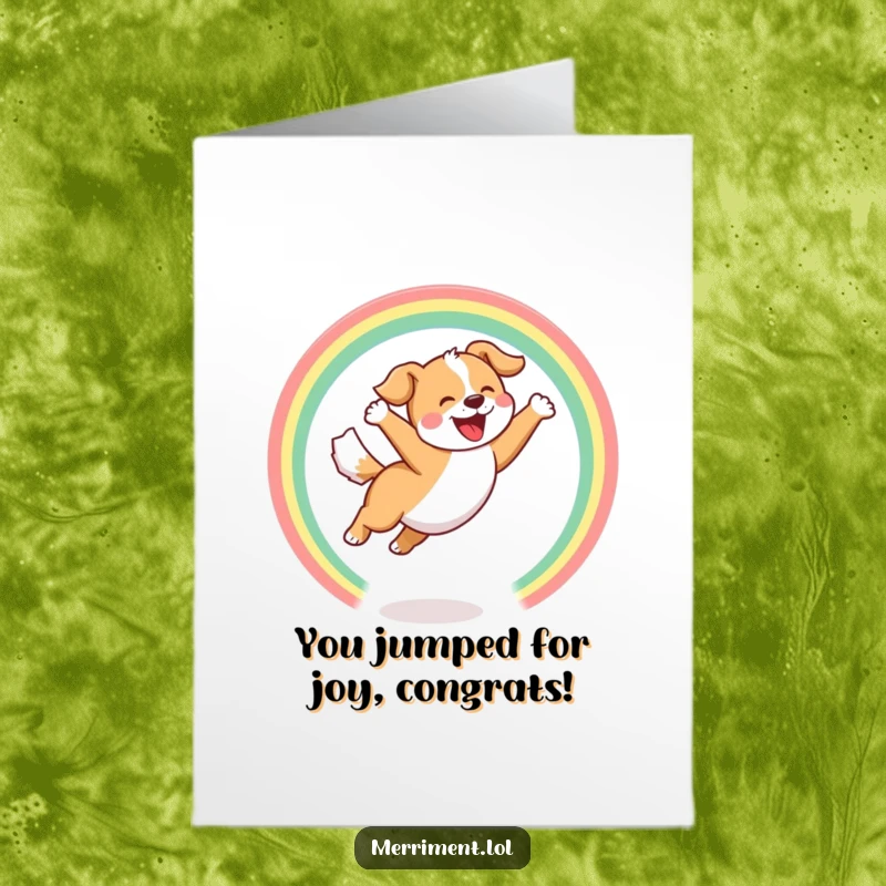 Funny Free Printable Congrats Card: Joyful dog leaping through a hoop of rainbows with a happy bark, celebrating success.