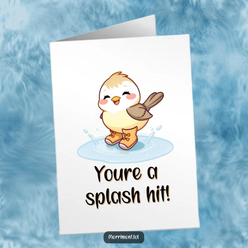 Funny Free Printable Congrats Card: Chickadee splashing in big boots, celebrating wins with downloaded cheer.