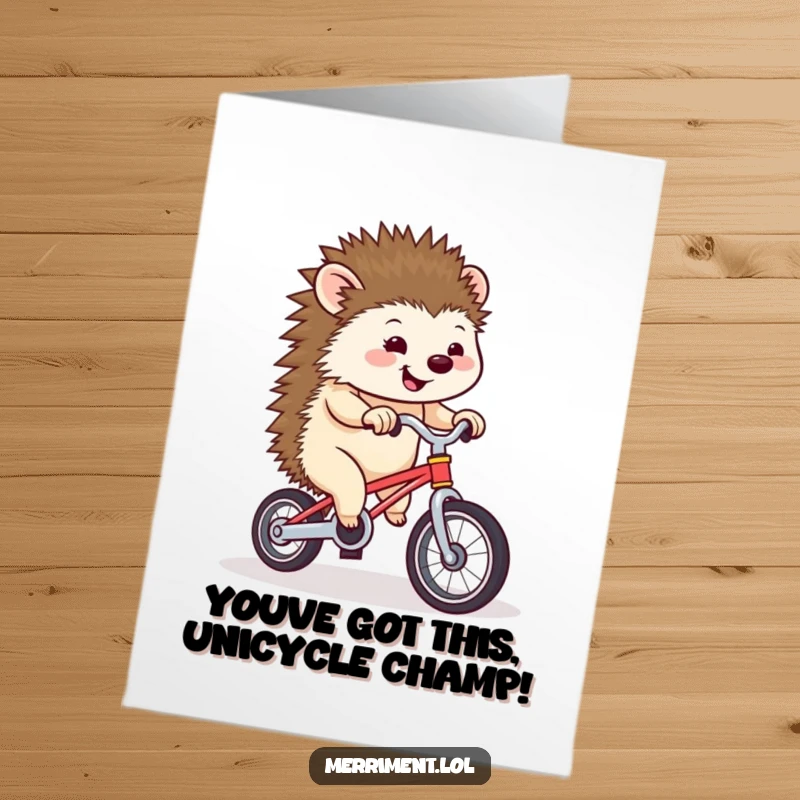 Funny Free Printable Congrats Card: Hedgehog balancing on a unicycle, celebrating achievements with downloaded charm.