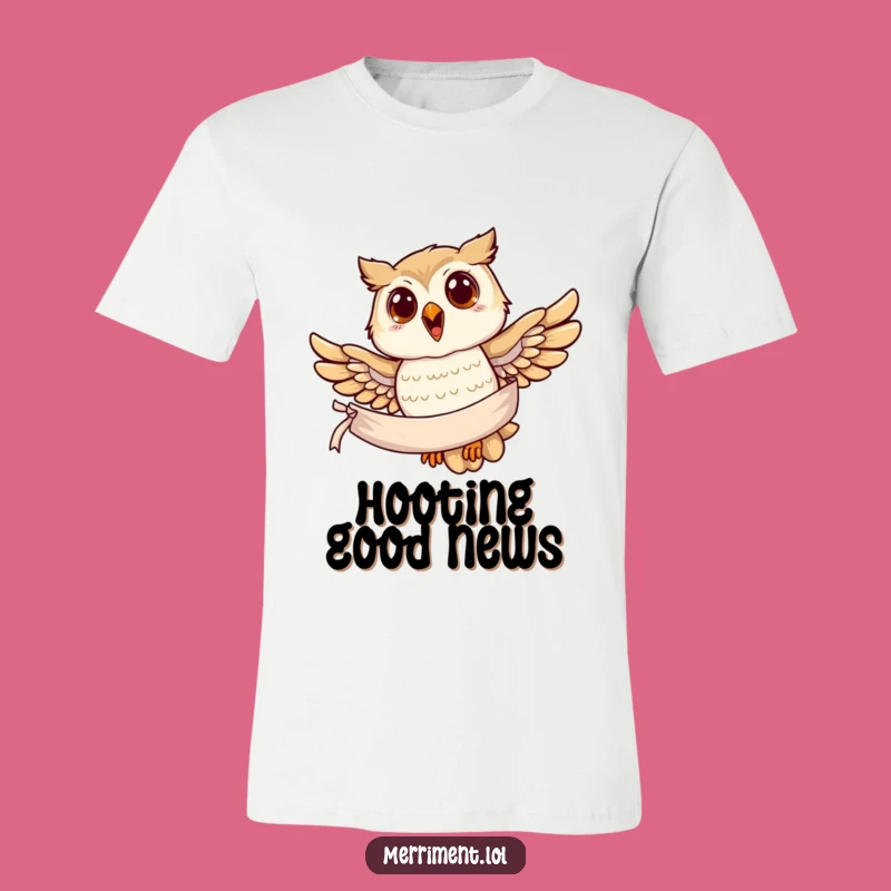 Funny Owl Banner T-Shirt: Soaring Message Apparel, Comfy Funny Gift